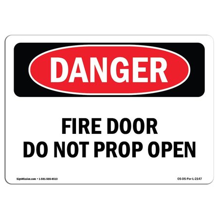 SIGNMISSION OSHA Danger Sign, Fire Door Do Not Prop Open, 5in X 3.5in Decal, 10PK, 3.5" W, 5" L, Landscape, PK10 OS-DS-D-35-L-2147-10PK